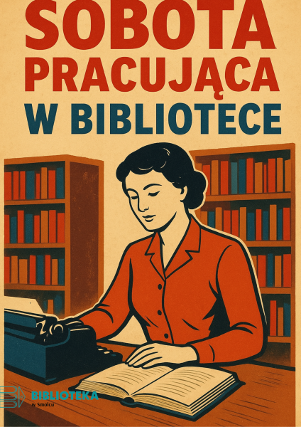 Sobota pracująca w filii bibliotecznej w Smolcu